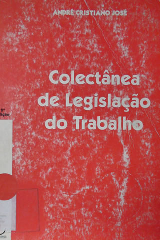 Colectânea de Legislação do Trabalho-André Cristiano José